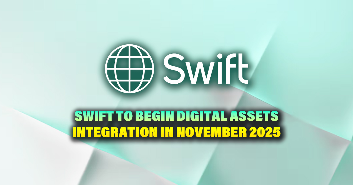 SWIFT to Begin Digital Asset Integration in November 2025